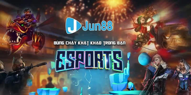 E-Sports Jun88 nổi bật với nhiều giải đấu thể thao điện tử hàng đầu thế giới