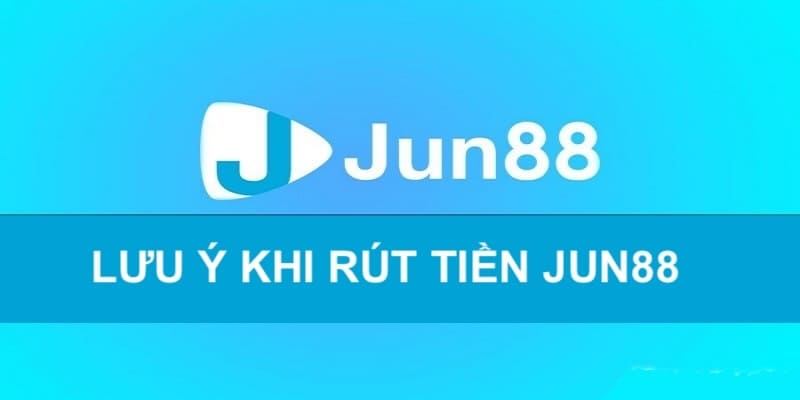 3 lưu ý quan trọng khi nạp tiền tại Jun88